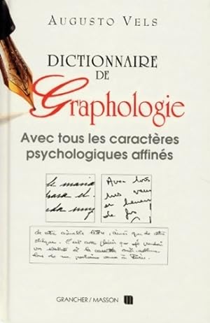 Dictionnaire de graphologie et des termes psychologiques affin?s - Augusto Vels