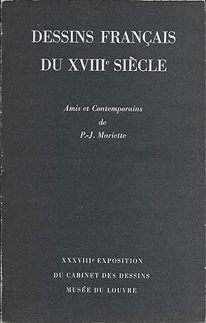 Dessins français du XVIIIè siècle. Amis et contemporains de P.-J. Mariette