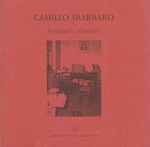 Camillo Sbarbaro. Immagini e documenti