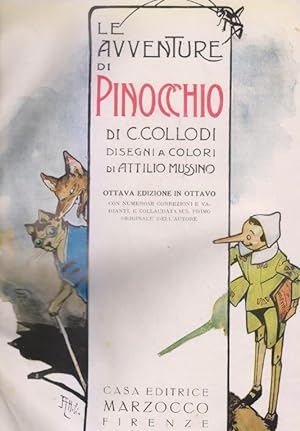 Le avventure di Pinocchio. Disegni a colori di Attilio Mussino. Ottava edizione in ottavo con num...