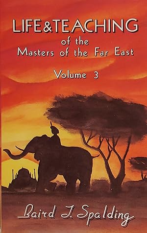 Life And Teachings Of The Masters Of The Far East: Vol.3