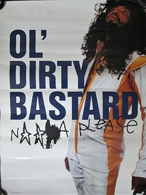 Ol' Dirty Bastard N***a Please Promotional Poster