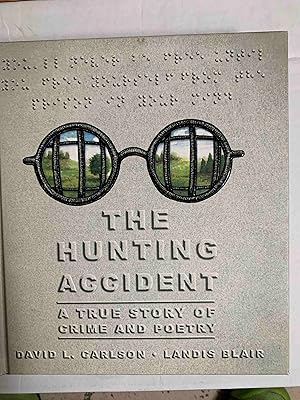 The Hunting Accident: A True Story of Crime and Poetry