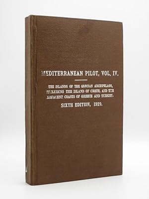 The Mediterranean Pilot, Volume IV: Comprising the Islands of the Grecian Archipelago, with the a...