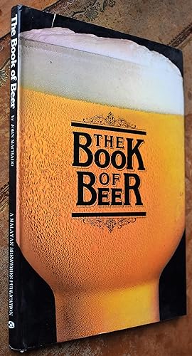 THE BOOK OF BEER The Story Of Beer Through The Ages