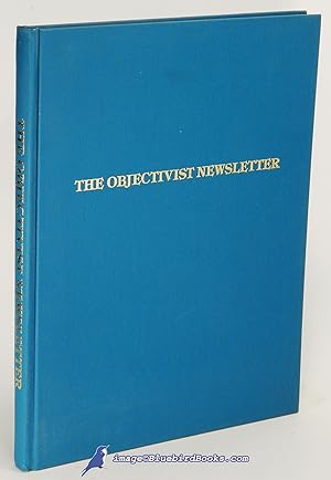 The Objectivist Newsletter, Volumes 1-4: 1962-1965