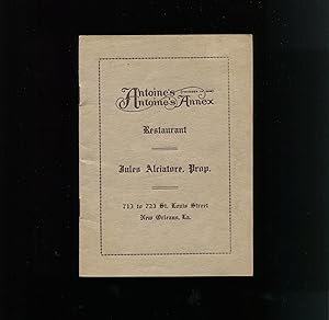 Antoine's Annex Restaurant Brochure. Jules Alciatore, Prop. 713 to 723 St Louis Street, New Orlea...