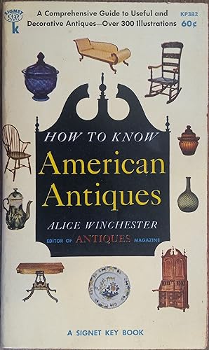 How to Know American Antiques (Signet Key Books)