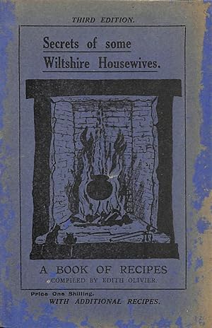 Secrets Of Some Wiltshire Housewives: A Book Of Recipes Collected From The Members Of Women's Ins...