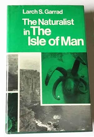 The Naturalist in the Isle of Man.