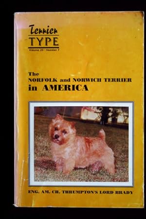 The Norfolk and Norwich Terrier in America - an Overview (Terrier Type. Volume 29. Number 7).