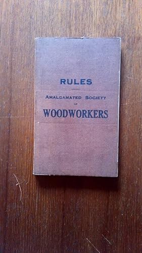Rules: Amalgamated Society of Woodworkers (Part 1)