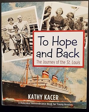To Hope and Back: The Journey of the St. Louis [INSCRIBED BY SOL MESSINGER]