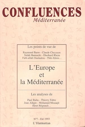 Confluences Méditerranée n°7 - Eté 1993 - L'Europe et la Méditerranée