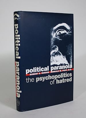 Political Paranoia: The Psychopolitics of Hatred