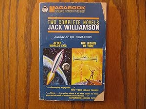 Two Complete Novels (omnibus) Jack Williamson, containing: After Worlds End, and; The Legion of Time