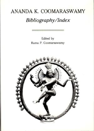 ANANDA K. COOMARASWAMY: Bibliography / Index