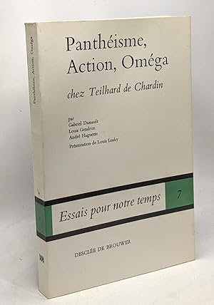 Panthéisme Action Oméga chez Theilhard de Chardin - essais pour notre temps 7