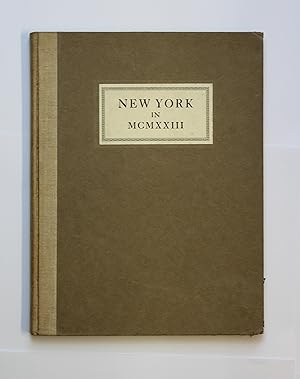 New York in MCMXXIII: An Illustrated Book of the City Compiled in Honor of the 46th Convention of...