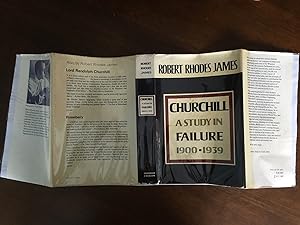 Churchill: A Study In Failure 1900 - 1939