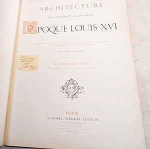 Architecture, Decoration et Ameublement: Epoque Louis XVI; Dessines et Graves d'apres des Motifs ...