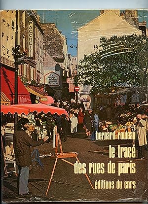 LE TRACÉ DES RUES DE PARIS . FORMATION , TYPOLOGIE , FONCTIONS