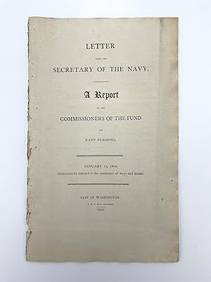Letter from the Secretary of the Navy, Accompanying A Report of the Commissioners of the Fund for...