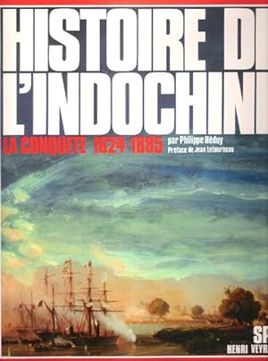 Histoire de l'Indochine : La Conquête 1624 - 1885