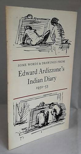 Some Words & Drawings from Edward Ardizzone's Indian Diary 1952-53. LIMITED TO 225 COPIES SIGNED ...