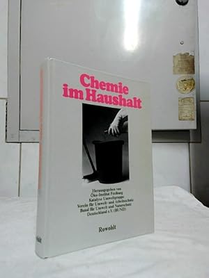 Chemie im Haushalt. hrsg. von Öko-Institut Freiburg . Koordiniert u. überarb. von Rainer Griessha...