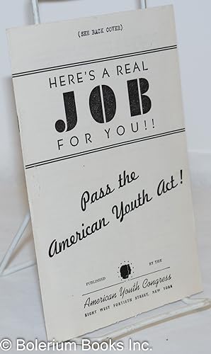 Here's a real job for you!! Pass the American Youth Act! Speech delivered by Joseph Cadden, Execu...