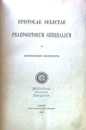 Epistolae Selectae Praepositorum Generalium ad Superiores Societatis;
