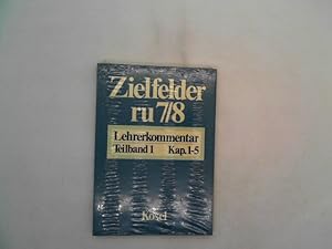 Zielfelder ru. 7./8. Schuljahr. Lehrerkommentar Kapitel 1-5