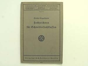 Fachzeichnen für Schneiderfachklassen. Emil Seidel ; Georg Engelhardt / Lehrmittel für gewerblich...