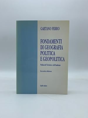 Fondamenti di geografia politica e geopolitica. Politica del Territorio e dell'Ambiente
