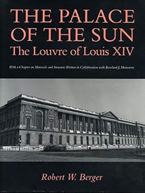The Palace of the Sun : The Louvre of Louis XIV