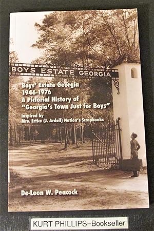 Boys' Estate Georgia 1946-1976 A Pictorial History of Georgia's Town Just for Boys