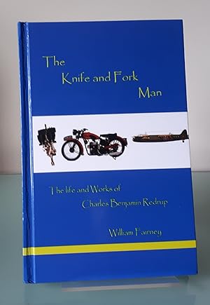 The Knife and Fork Man: The Life and Works of Charles Benjamin Redrup