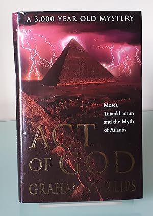 Act of God: Moses, Tutankhamun and the Myth of Atlantis