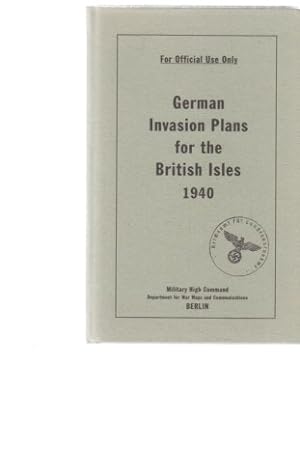 German Invasion Plans for the British Isles 1940.