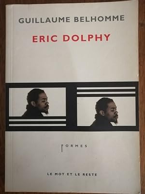 Eric Dolphy 2008 - BELHOMME Guillaume - Jazz Musique Intrumentiste Biographie Discographie Filmog...