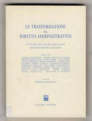 Le trasformazioni del diritto amministrativo. Scritti degli allievi per gli ottanta anni di Massi...