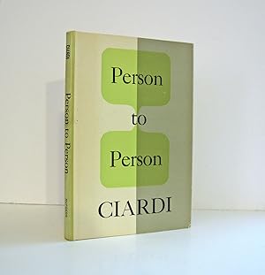 Person to Person, Poems by John Ciardi, Breadloaf Writer. Published by Rutgers University Press, ...