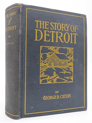 THE STORY OF DETROIT
