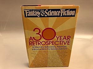 The Magazine of Fantasy & Science Fiction: A 30 Year Retrospective