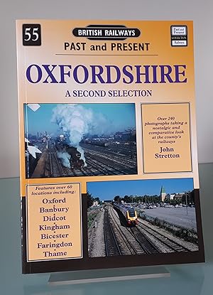 Oxfordshire: A Second Selection No. 55 (British Railways Past & Present)