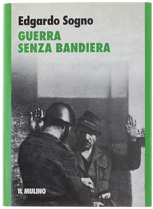 GUERRA SENZA BANDIERA.: