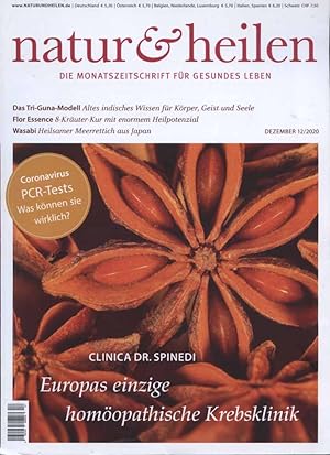 Natur & Heilen : die Monatszeitschrift für gesundes Leben. Dezember 12/2020. Titelthema: Clinica ...