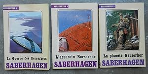 Berserkers. 1. La guerre des Berserkers. 2. L'assassin Berserker. 3. La planète Berserker.