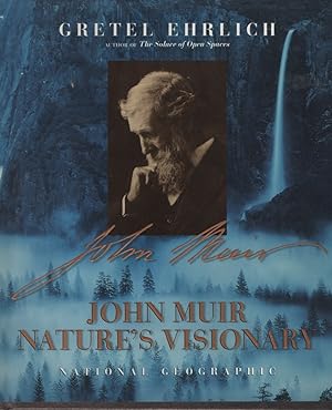 JOHN MUIR Nature's Visionary